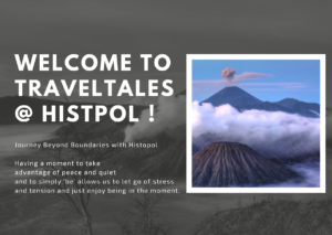 Read more about the article Welcome to TravelTales @ Histpol: Your Gateway to Unforgettable Journeys!