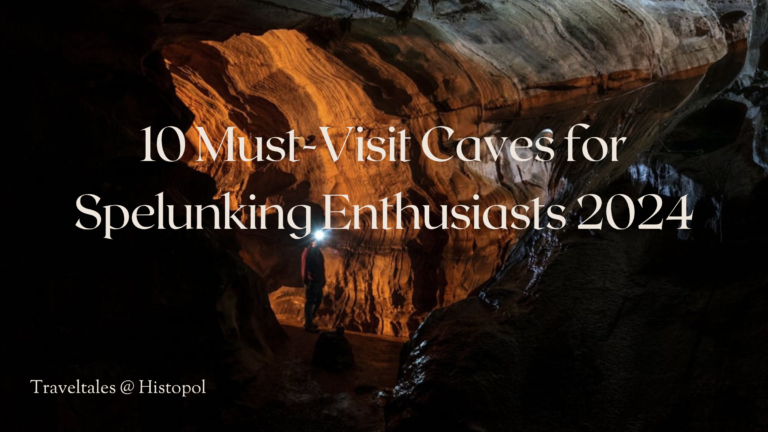 10 Must-Visit Caves for Spelunking Enthusiasts 2024